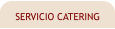 SERVICIO CATERING