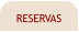 RESERVAS